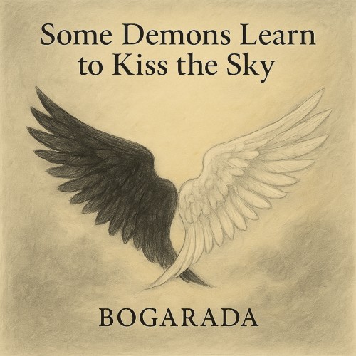 Some Demons Learn to Kiss the Sky