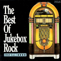The Best of Jukebox Rock: 1968 Volume 1