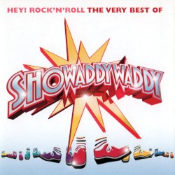 Hey! Rock ’n’ Roll: The Very Best of Showaddywaddy