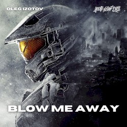 Blow Me Away