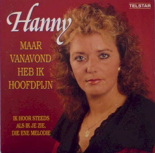 Maar vanavond heb ik hoofdpijn / Ik hoor steeds als ik je zie, die ene melodie