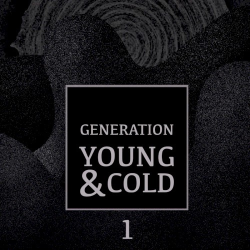 Generation Young and Cold Vol.1