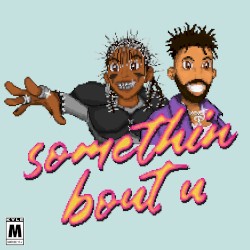 Somethin Bout U