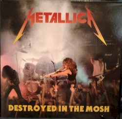 Destroyed in the Mosh