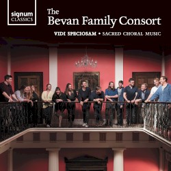 Vidi Speciosam: Sacred Choral Music