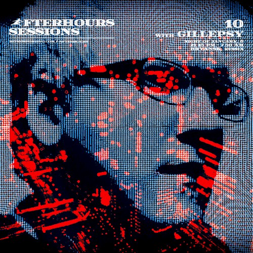 Afterhours Sessions 10: Gillepsy