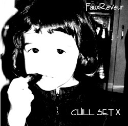 FauxReveur - Chill Set X