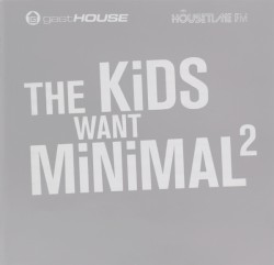 The Kids Want Minimal 2