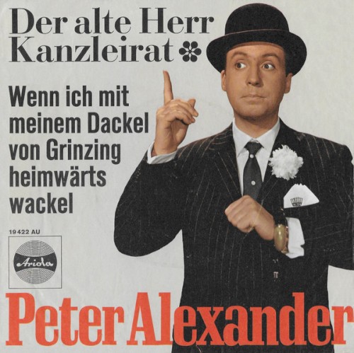 Der alte Herr Kanzleirat / Wenn ich mit meinem Dackel von Grinzing heimwärts wackel