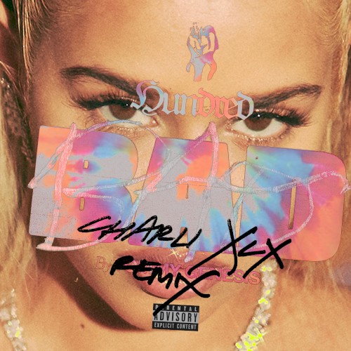 100 Bad (Charli XCX remix)