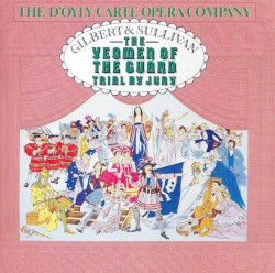 The Yeomen of the Guard / Trial by Jury