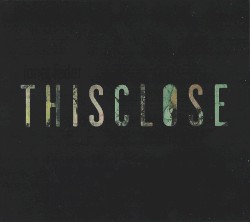 T H I S C L O S E