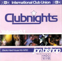 Clubnights, Volume 1: Jon Bishop