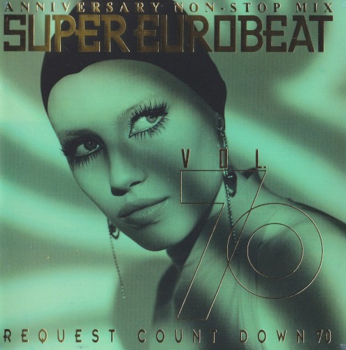 Super Eurobeat, Vol. 70: Anniversary Non‐Stop Mix – Request Count Down 70