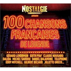 Nostalgie présente : 100 chansons françaises de légende