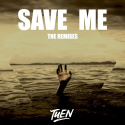 Save Me (The Remixes)