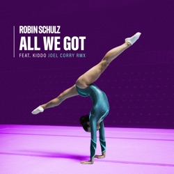 All We Got (Joel Corry Remix)
