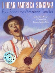 I Hear America Singing! Folk Songs for American Families