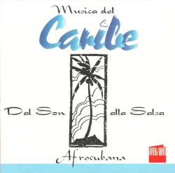 Musica del Caribe: Dal son alla salsa afrocubana