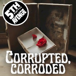 Corrupted, Corroded