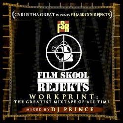 Workprint: The Greatest Mixtape of All Time