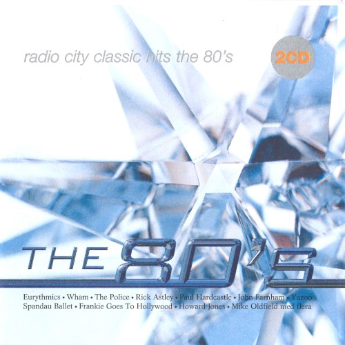 Radio City Classic Hits: The 80's