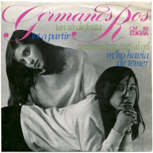 Un so de festa / Anirem tots cap al cel / M’ho havia de témer / Tot a partir