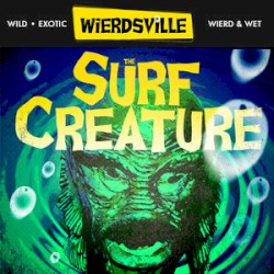 Weirdsville - The Surf Creature