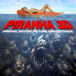 Piranha 3D: Original Motion Picture Soundtrack