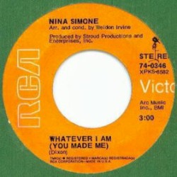 Whatever I Am You Made Me