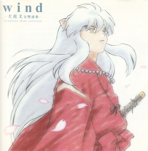 Wind - Inuyasha Koukyou Renga - Symphonic Theme Collection