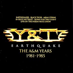 Earthquake - The A&M Years 1981 - 1985