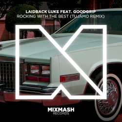 Rocking With The Best (Tujamo Remix)