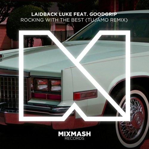 Rocking With The Best (Tujamo Remix)