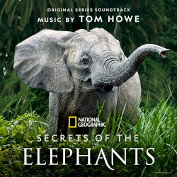 Secrets of the Elephants: Original Series Soundtrack