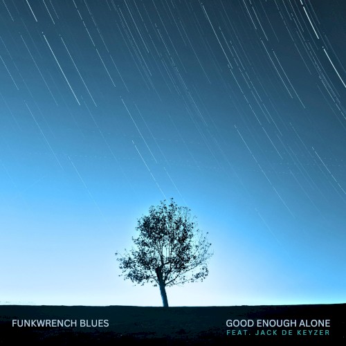 Good Enough Alone