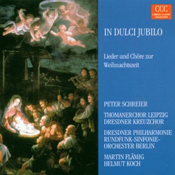 In dulci jubilo: Lieder und Chöre zur Weihnachtszeit