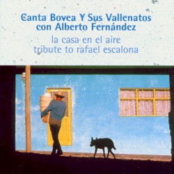 La casa en el aire: Tribute to Rafael Escalona