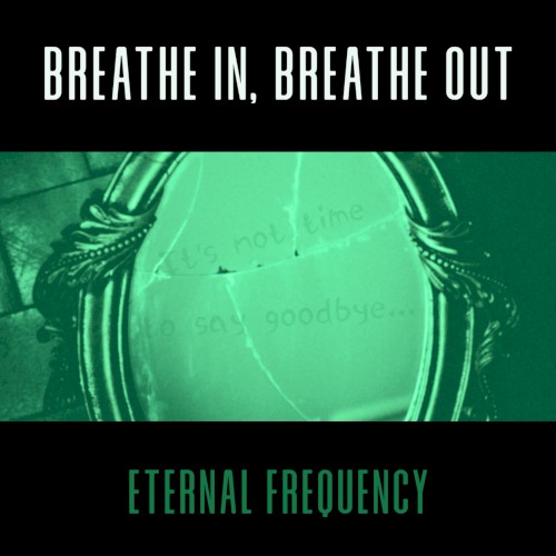 Breathe In, Breathe Out