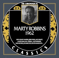The Chronogical Classics: Marty Robbins 1962