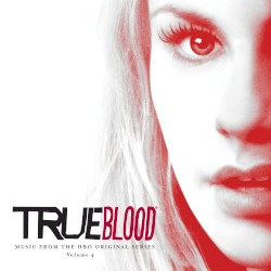 True Blood: Music From the HBO Original Series, Volume 4