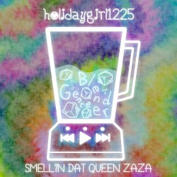 Smellin Dat Queen Zaza