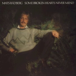 Some Broken Hearts Never Mend
