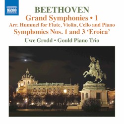 Grand Symphonies • 1: Symphonies nos. 1 and 3 "Eroica"