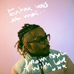 ENTRE VOUS ET MOI… FROM BXL WITH LOVE