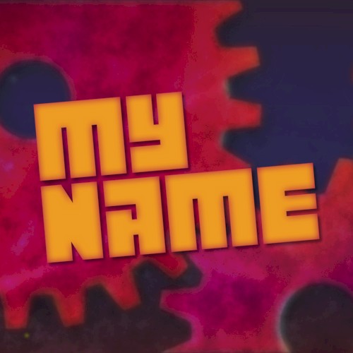 My Name