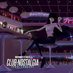 CLUB ☆ NOSTALGIA 『クラブ・ノスタルジア』