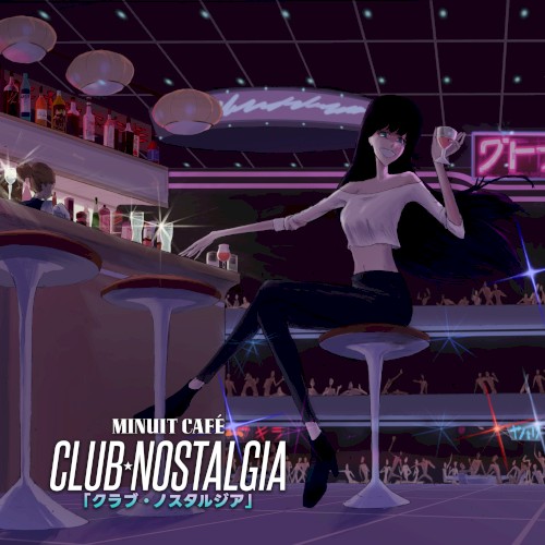 CLUB ☆ NOSTALGIA 『クラブ・ノスタルジア』