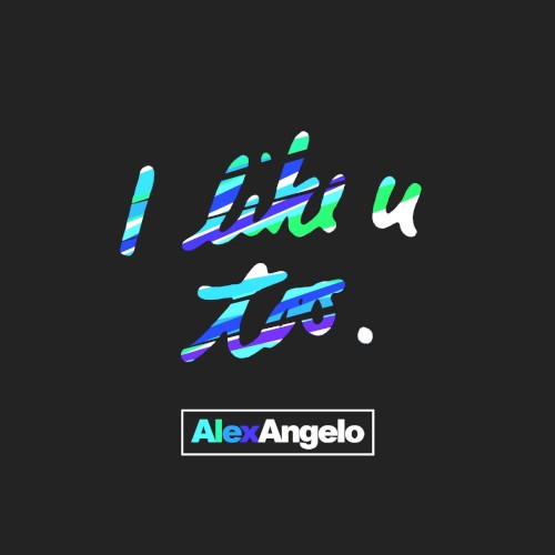 I Like U Too.