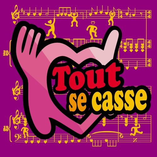 Tout se casse